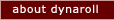 About Dynaroll